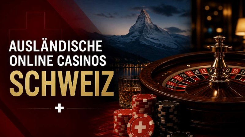 Foreign Online Casinos for Players from Switzerland 2026